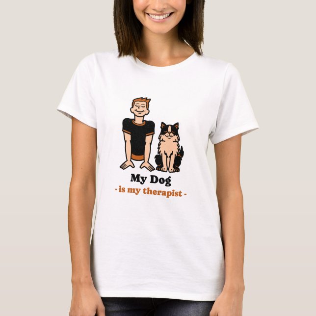 T-shirt My Dog is my therist (Devant)