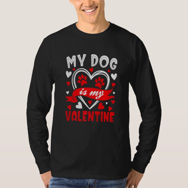 T-shirt My Dog Is My Valentine Funny Paw Heart Pet Owner P (Devant)