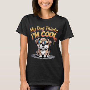 T-shirt My Dog pense que je suis Cool - Golden Retriever C