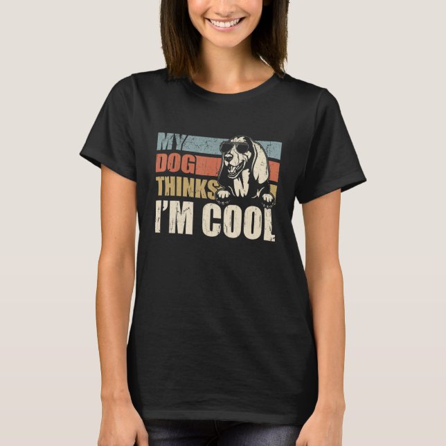 T-shirt My Dog Thinks I'm Cool Basset Hound  Retro Dad Mom (Devant)