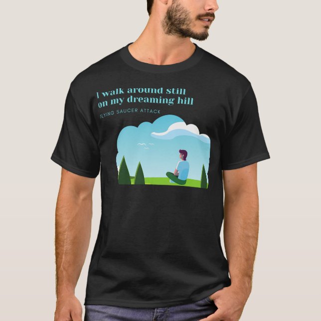 T-shirt My Dreaming Hill Flying Saucer Attaquer Ventilateu (Devant)