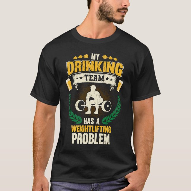 T-shirt My Drinking Team Has A Weightlifting Problem  Fitn (Devant)