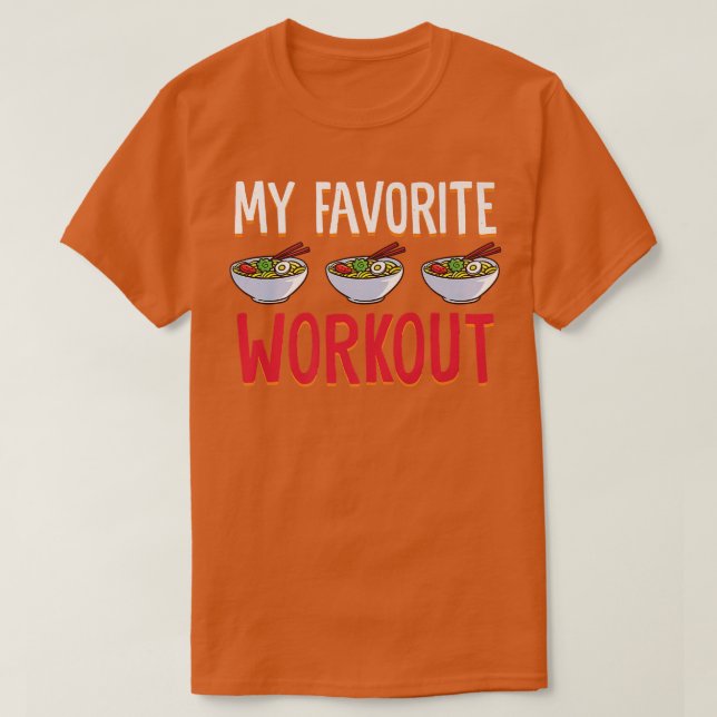 T-shirt My Favori Workout Food Bowl Asiatique Cuisine Noui (Design devant)