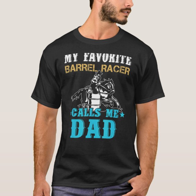 T-shirt My Favorite Barrel Racer me traite papa père's Da (Devant)