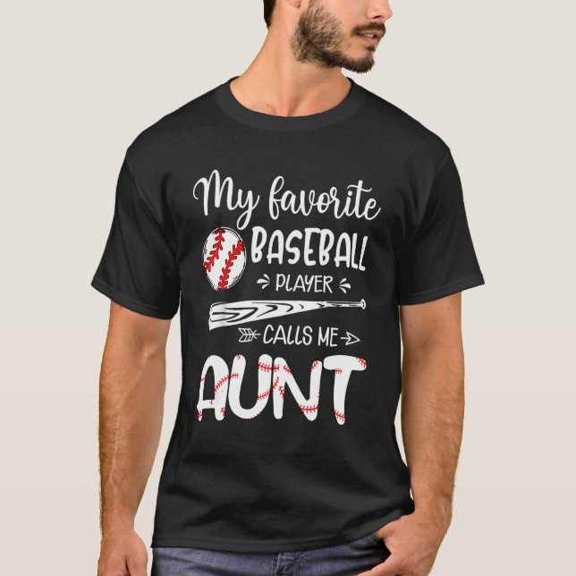 T-shirt My Favorite Baseball Player Calls Me Aunt (Devant)