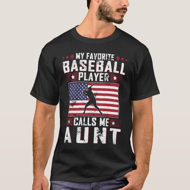 T-shirt My Favorite Baseball Player Calls Me Aunt Mother D (Devant)