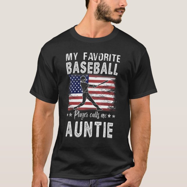 T-shirt My Favorite Baseball Player Calls Me Auntie Americ (Devant)