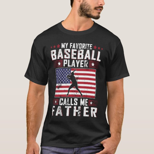 T-shirt My Favorite Baseball Player Calls Me Father Father (Devant)