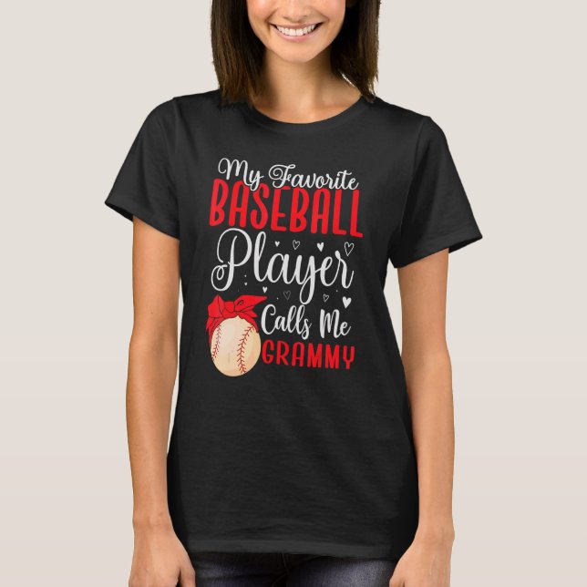 T-shirt My Favorite Baseball player calls me Grandma Cute  (Devant)