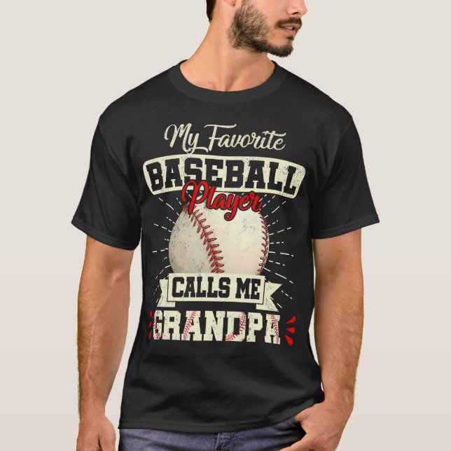 T-shirt My Favorite Baseball Player Calls Me Grandpa Fathe (Devant)