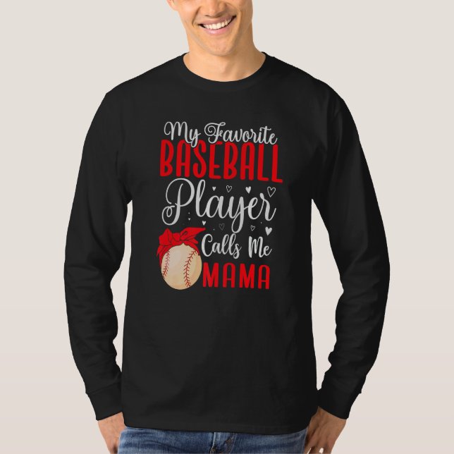 T-shirt My Favorite Baseball player calls me Mom Cute  1 (Devant)
