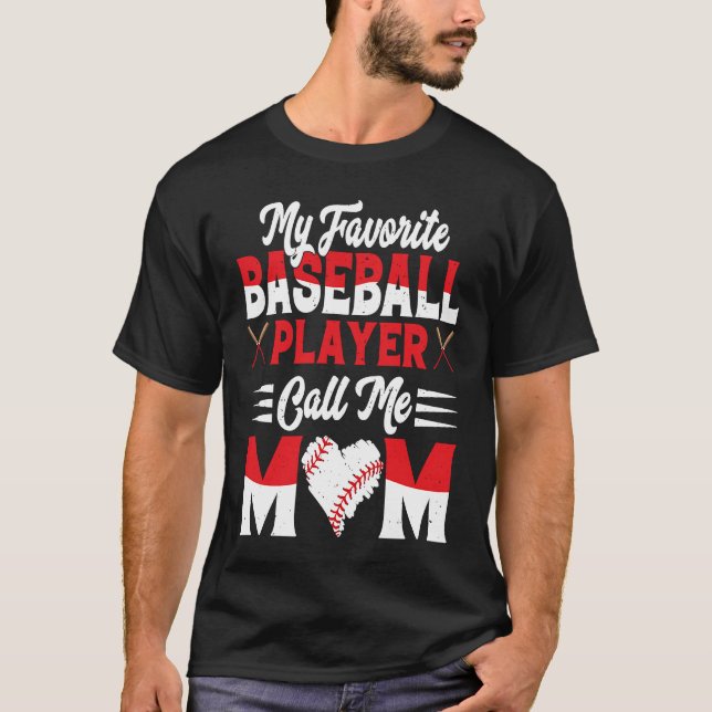 T-shirt My Favorite Baseball Player Calls Me Mom  Mother's (Devant)