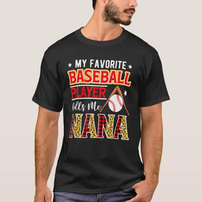 T-shirt My Favorite Baseball Player Calls Me Nana Mother's (Devant)