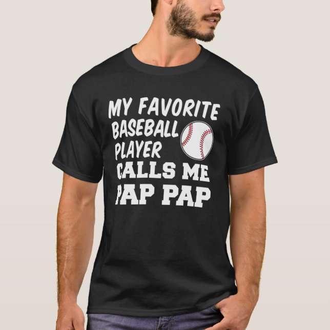 T-shirt My Favorite Baseball Player Calls Me Pap Pap (Devant)