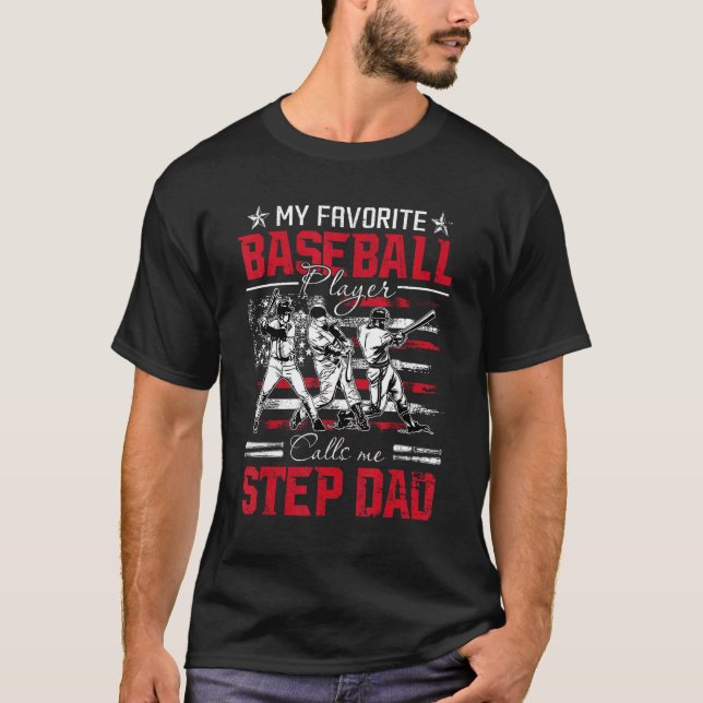 T-shirt My Favorite Baseball Player Calls Me Step Dad Amer (Devant)