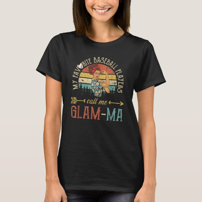 T-shirt My Favorite Baseball Players Call Me Glam ma Women (Devant)