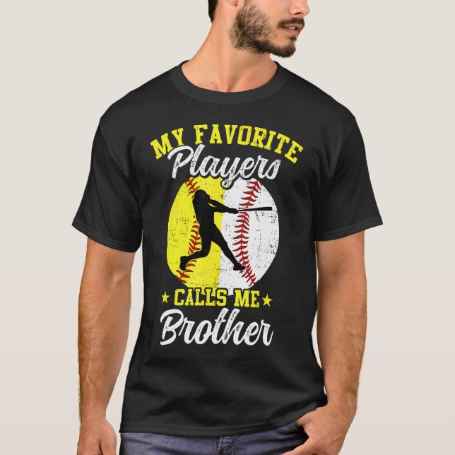 T-shirt My Favorite Baseball Softball Players Calls Me Bro (Devant)
