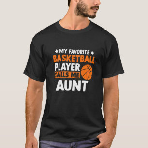 T-shirt My Favorite Basketball appelle ma tante de la fête
