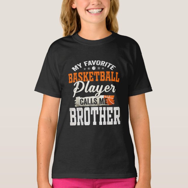 T-shirt My Favorite Basketball Player Call Me Brother Gift (Devant)