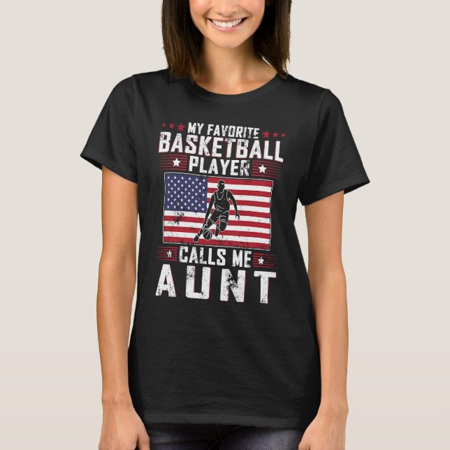 T-shirt My Favorite Basketball Player Calls Me Aunt Mother (Devant)