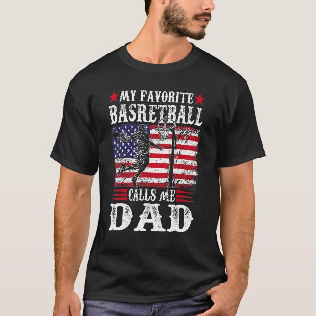 T-shirt My Favorite Basketball Player Calls Me Dad  Father (Devant)