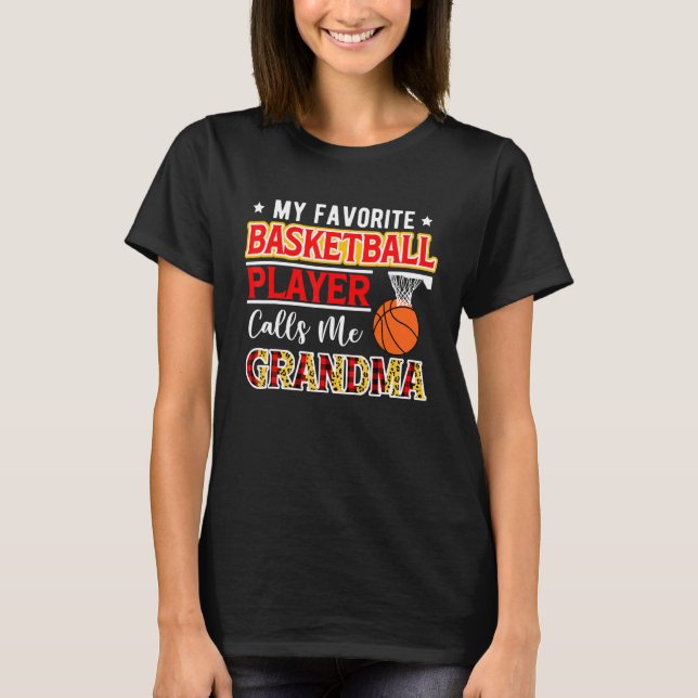T-shirt My Favorite Basketball Player Calls Me Grandma Mot (Devant)