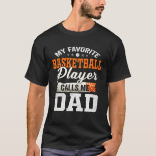 T-shirt My favorite Basketball Player Calls Me Papa