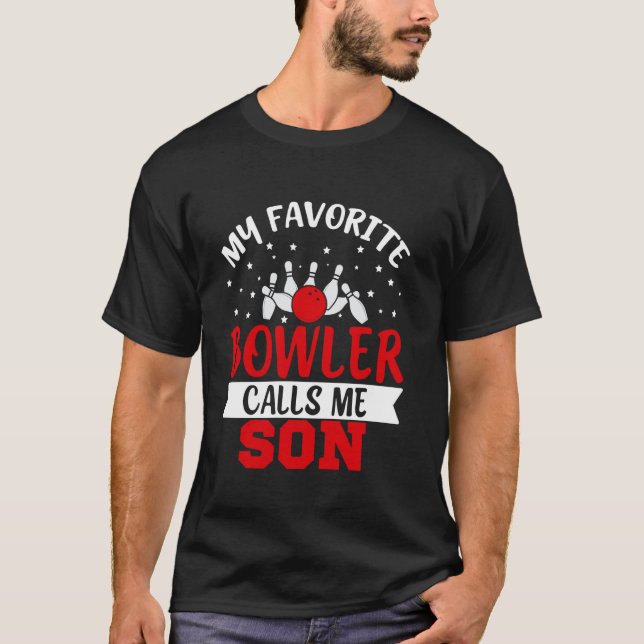 T-shirt My Favorite Bowler Calls Me Son Funny Bowling Son (Devant)