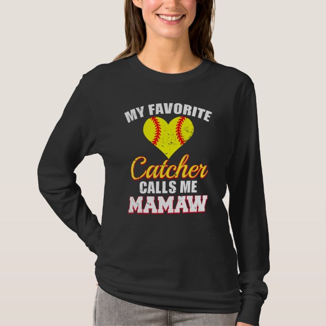 T-shirt My Favorite Catcher Calls Me Mamaw Catcher Softbal (Devant)