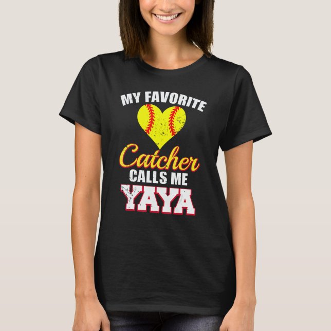 T-shirt My Favorite Catcher Calls Me Yaya Catcher Softball (Devant)