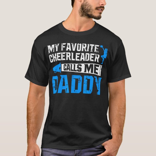 T-shirt My Favorite Cheerleader Calls Me Daddy Cheer Dad F (Devant)