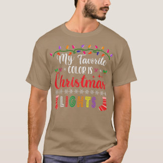 T-shirt My Favorite Color Is Christmas Lights Tee Funny Xm