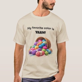T-shirt My Favorite Color Is Yarn
