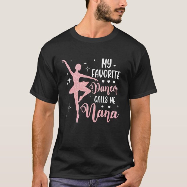 T-shirt My Favorite Dancer Calls Me Nana Dance Grandma (Devant)