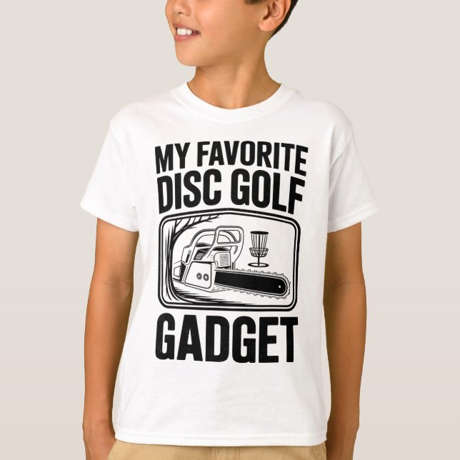 T-shirt My Favorite Disc Golf Gadget Chainsaw Joke Disc Go (Devant)