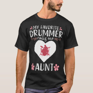 T-shirt My Favorite Drummer Calls Me Aunt Percussionist Dr