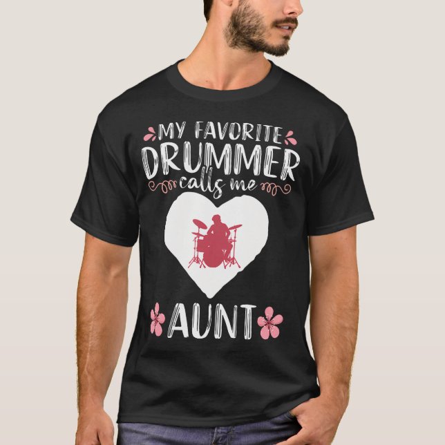 T-shirt My Favorite Drummer Calls Me Aunt Percussionist Dr (Devant)