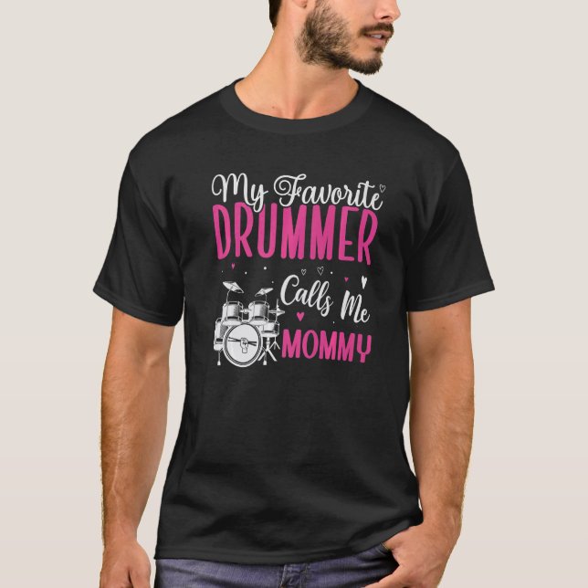 T-shirt My Favorite Drummer calls me Mom Cute (Devant)