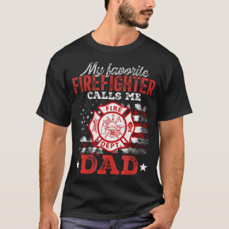 T-shirt My Favorite Firefighter Calls Me Dad Usa Flag Fath