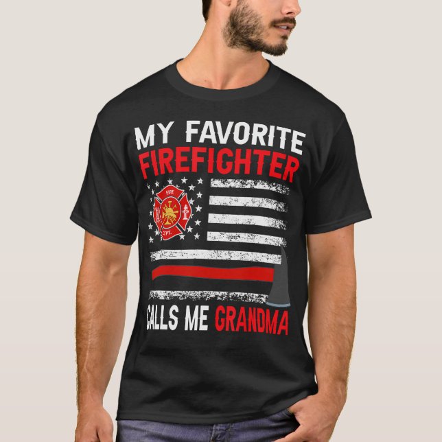 T-shirt My Favorite Firefighter Calls Me Grandma Firefight (Devant)