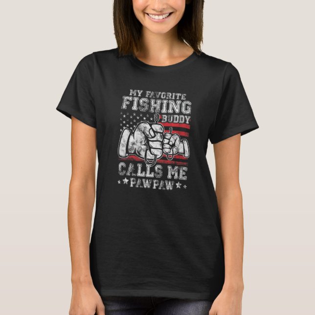 T-shirt My Favorite Fishing Buddy Call Me PawPaw US Flag P (Devant)
