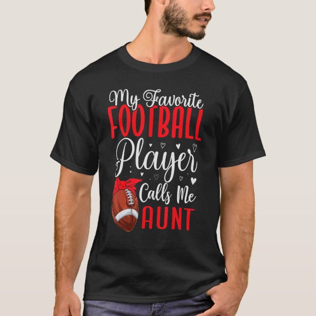 T-shirt My Favorite Football player calls me Aunt Cute 1 (Devant)