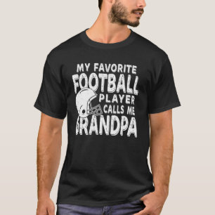 T-shirt My Favorite Football Player Calls Me Grandpa