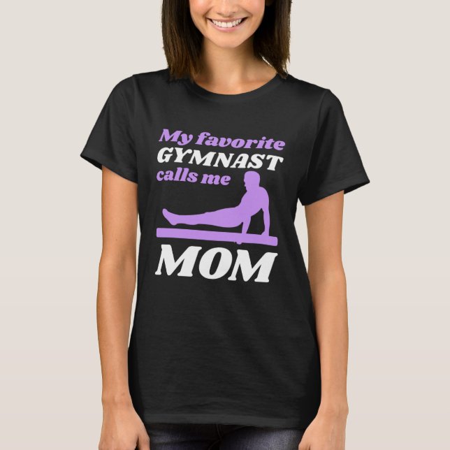 T-shirt My Favorite Gymnast Calls Me Mom Gymnastic   6 (Devant)