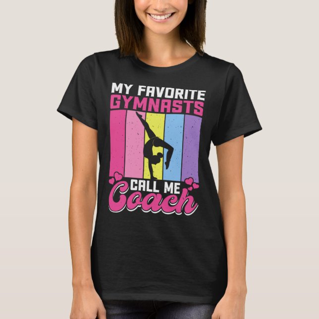 T-shirt My Favorite Gymnasts Call Me Coach (Devant)