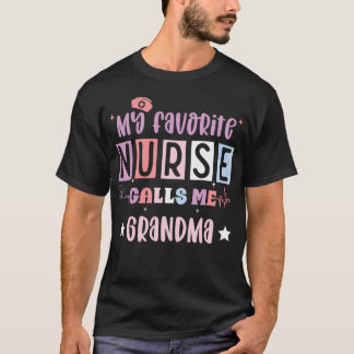T-shirt My Favorite Nurse Calls Me Grandma Funny Registere