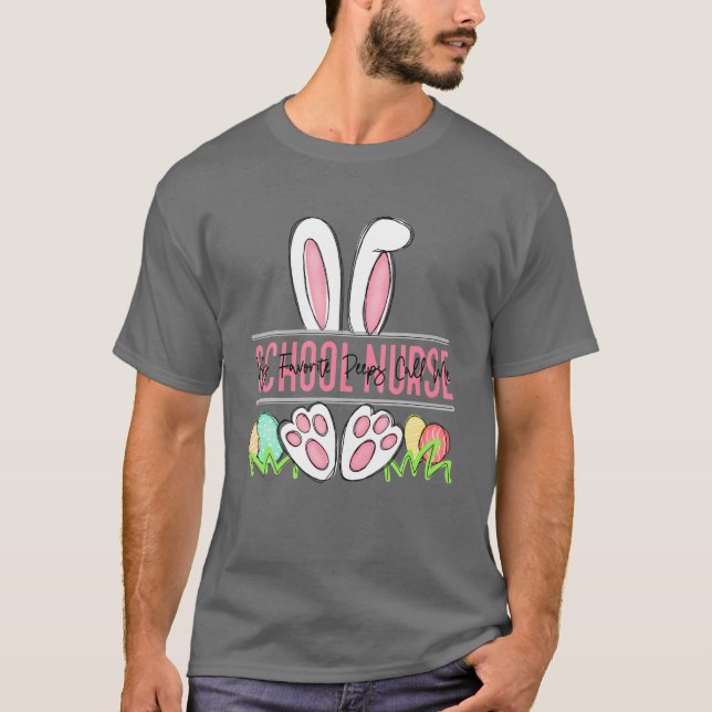 T-shirt My Favorite Peep Call Me School Nurse Happy Easter (Devant)