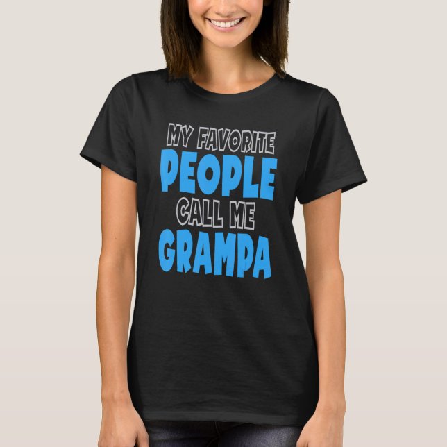 T-shirt My Favorite People Call Me Grampa (Devant)