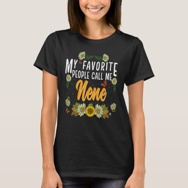 T-shirt My Favorite People Call Me Nene Mothers Day (Devant)