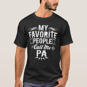 T-shirt My Favorite People Call Me Pa Funny Grandpa 